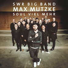 SWR Big Band & Max Mutzke - Soul viel mehr 06.03.2026 BASF - FEIERABENDHAUS