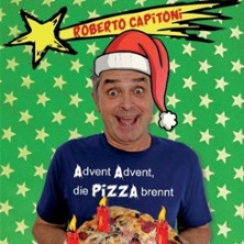 Roberto Capitoni - Advent, Advent, die Pizza brennt 06.12.2025 SCHATZKISTL – Theater . Kabarett . Club - Im Leonardo Royal Mannheim