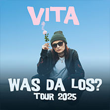 VITA - Was da los? Tour 2025 08.11.2025 Kulturzentrum Färberei