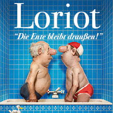 Loriot - Die Ente bleibt draußen! 03.04.2027 Theater im Pfalzbau