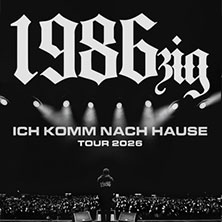 1986zig - Ich komme nach Hause Tour 26.09.2026 Maimarkthalle