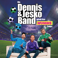 Dennis & Jesko Band - spielt ihre WUMMS-Songs 31.01.2027 Karlstorbahnhof