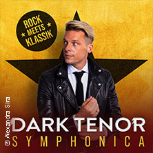 The Dark Tenor - Symphonica - Rock meets Klassik 27.10.2026 Friedrich-Ebert-Halle
