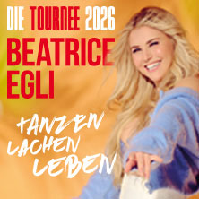 BEATRICE EGLI: Tanzen - Lachen - Leben | Die Tournee 2026 09.10.2026 SAP Arena