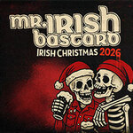 Mr. Irish Bastard - Irish Christmas 2026