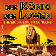 Der König der Löwen – Live in Concert 14.01.2026 Congress Center Rosengarten Mannheim