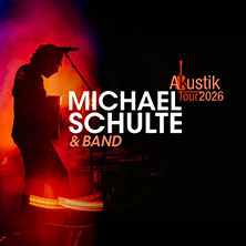 Michael Schulte - Sanfte Töne, besondere Orte Tour 2026 03.05.2026 Congress Center Rosengarten Mannheim