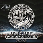 Arena-Ticket - BONEZ MC & RAF CAMORA - 10 JAHRE PALMEN AUS PLASTIK TOUR