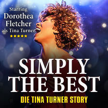 Simply The Best - Die Tina Turner Story 08.03.2026 Congress Center Rosengarten Mannheim