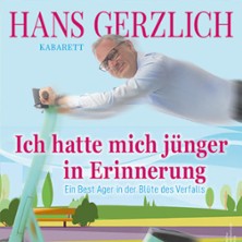 Hans Gerzlich - Ich hatte mich jünger in Erinnerung 10.01.2026 Klapsmühl am Rathaus