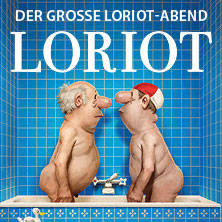 Loriot - Der große Loriot-Abend 01.03.2026 Congress Center Rosengarten Mannheim
