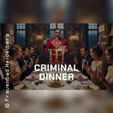 Criminal Dinner 17.12.2026 Frauenbad Heidelberg