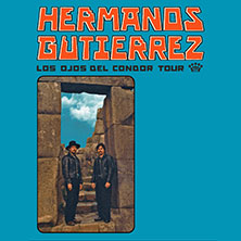Hermanos Gutiérrez - Los Ojos Del Condor Tour 18.11.2026 BASF - FEIERABENDHAUS