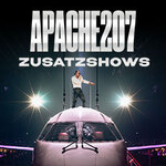 Premium Tickets - APACHE 207 - ZUSATZSHOWS 2026