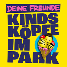 Deine Freunde - Kindsköpfe im Park 2026 | 10. Zeltfestival Rhein-Neckar 28.06.2026 Palastzelt / Maimarktgelände
