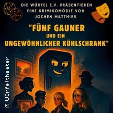 5 Gauner & 1 ungewöhnlicher Kühlschrank 08.11.2025 Städtisches Kulturquartier Die Würfel