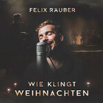 Felix Räuber - Wie klingt Weihnachten 2025