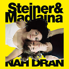 Steiner & Madlaina - Nah Dran 2026 09.12.2026 halle02